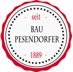 Bau Pesendorfer - seit 1889